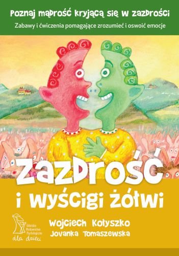 Zazdrość i wyścigi żółwi Kołyszko Wojciech, Tomaszewska Jovanka