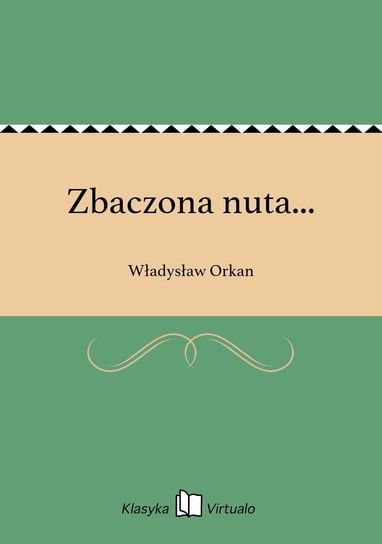 Zbaczona nuta... Orkan Władysław