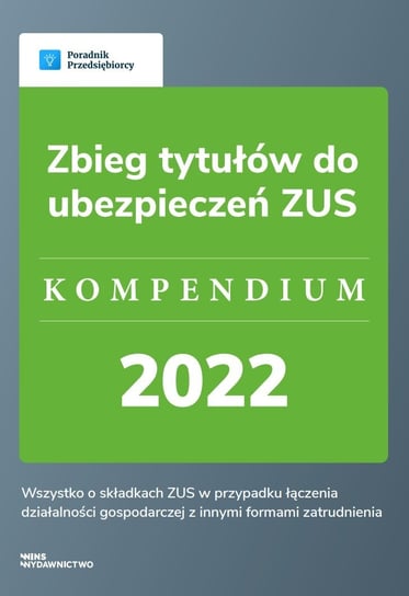 Zbieg tytułów do ubezpieczeń ZUS. Kompendium 2022 Katarzyna Tokarczyk