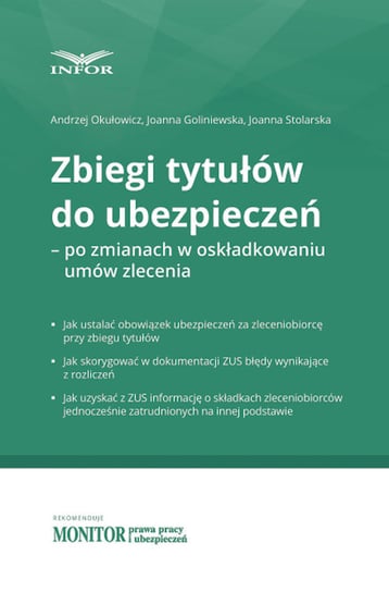 Zbiegi tytułów do ubezpieczeń po zmianach Okułowicz Andrzej, Goliniewska Joanna, Stolarska Joanna