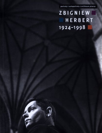 Zbigniew Herbert 1924-1998 Citko Henryk