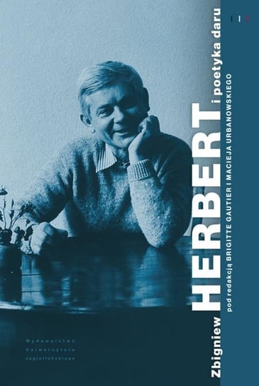 Zbigniew Herbert i poetyka daru Opracowanie zbiorowe