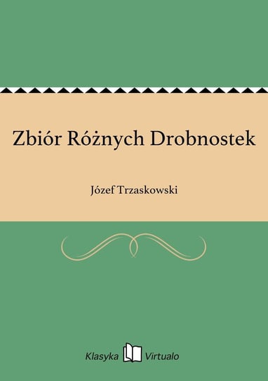 Zbiór Różnych Drobnostek Trzaskowski Józef