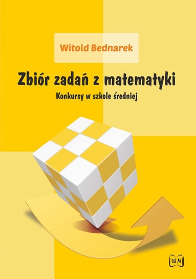 Zbiór zadań z matematyki Bednarek Witold