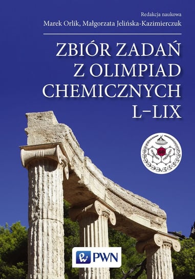 Zbiór zadań z olimpiad chemicznych L-LIX - ebook PDF Orlik Marek, Jelińska-Kazimierczuk Małgorzata