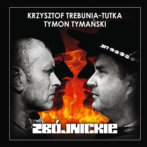 Zbójnickie Krzysztof Trebunia Tutka, Tymon Tymański