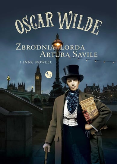 Zbrodnia lorda Artura Saville i inne nowele Wilde Oscar
