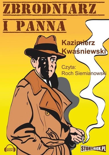 Zbrodniarz i panna Kwaśniewski Kazimierz