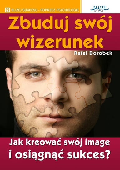 Zbuduj swój wizerunek Dorobek Rafał