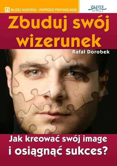 Zbuduj swój wizerunek - ebook PDF Dorobek Rafał