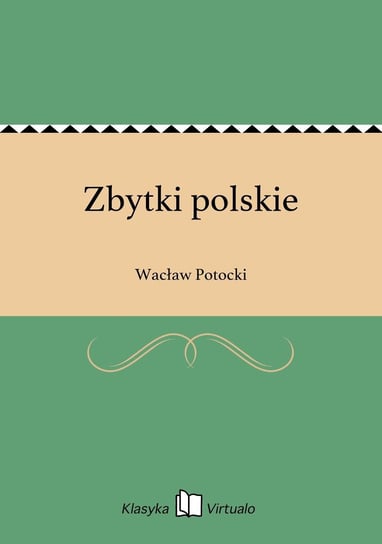 Zbytki polskie Potocki Wacław