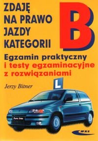 Zdaję na Prawo Jazdy Kat. B Bitner Jerzy