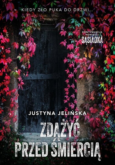 Zdążyć przed śmiercią - ebook mobi Justyna Jelińska