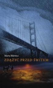 Zdążyć przed świtem Bilewicz Marta