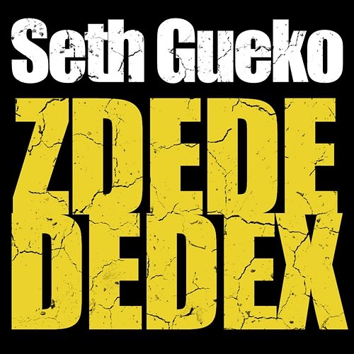 Zdedededex Seth Gueko