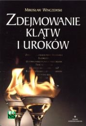 Zdejmowanie klątw i uroków Winczewski Mirosław