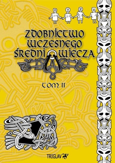 Zdobnictwo wczesnego średniowiecza. Tom 2 Górewicz Igor D.
