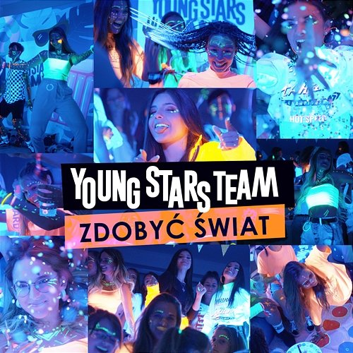 Zdobyć świat Young Stars Team feat. Agata Gładysz, Kaja Jabłońska, Olivia Klinke