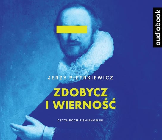 Zdobycz i wierność - audiobook Pietrkiewicz Jerzy