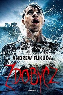Zdobycz. Tom 2 Fukuda Andrew
