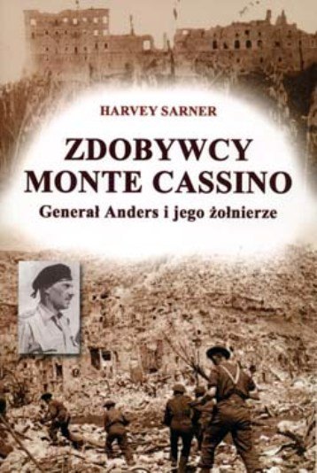 Zdobywcy Monte Cassino. Generał Anders i Jego Żołnierze Sarner Hervey