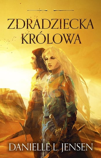 Zdradziecka królowa - audiobook Jensen Danielle L.