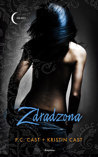 Zdradzona. Dom nocy. Tom 2 Cast P.C., Cast Kristin