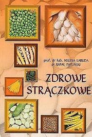 Zdrowe strączkowe Opracowanie zbiorowe