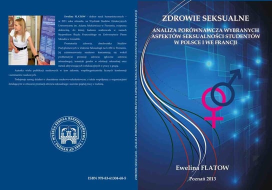 Zdrowie seksualne. Analiza porównawcza wybranych aspaktów seksualności studentów w Polsce i we Francji Flatow Ewelina