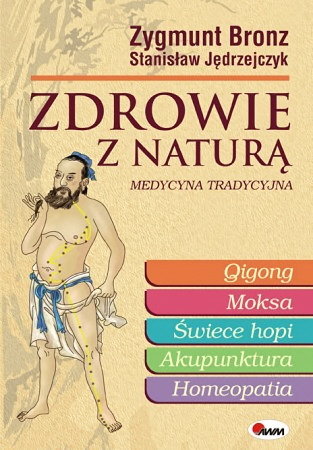 Zdrowie z Naturą Bronz Zygmunt, Jędrzejczyk Stanisław