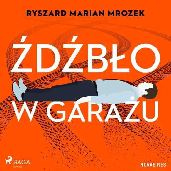 Źdźbło w garażu - audiobook Mrozek Ryszard Marian