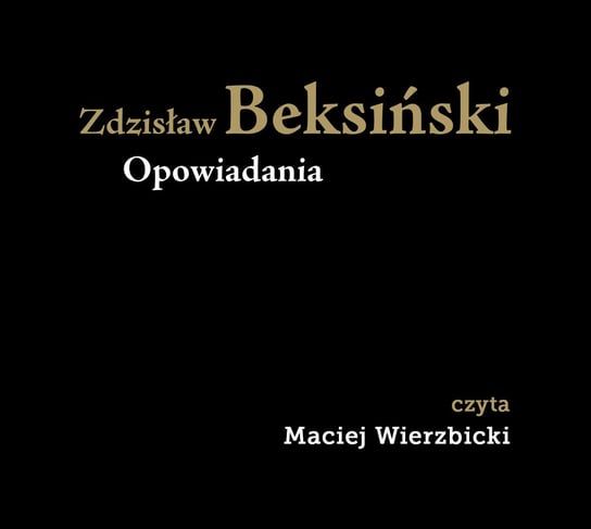 Zdzisław Beksiński. Opowiadania Beksiński Zdzisław