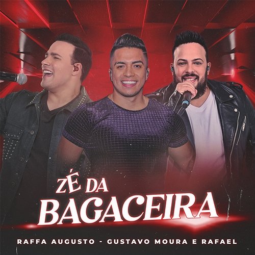 Zé da Bagaceira Raffa Augusto & Gustavo Moura & Rafael