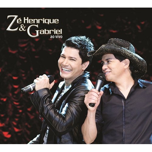 Zé Henrique & Gabriel (Ao vivo) Zé Henrique E Gabriel