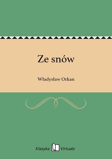Ze snów Orkan Władysław
