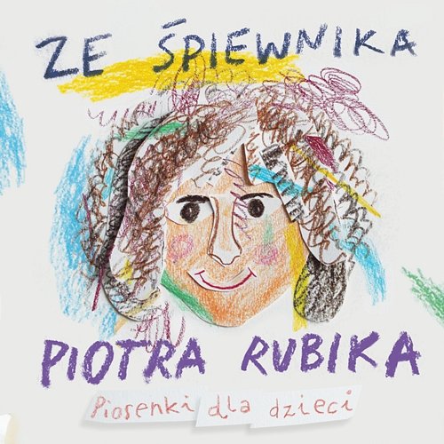 Ze Śpiewnika Piotra Rubika. Piosenki dla Dzieci Various Artists
