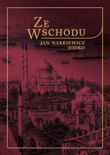 Ze Wschodu Jan Narkiewicz-Jodko