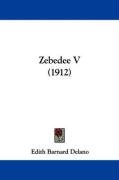 Zebedee V (1912) Delano Edith Barnard