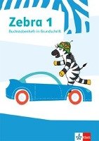 Zebra 1. Buchstabenheft in Grundschrift Klett Ernst /Schulbuch, Klett