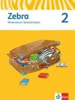 Zebra 2. Wissensbuch Sprache/Lesen 2. Schuljahr. Neubearbeitung Klett Ernst /Schulbuch, Klett