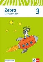 Zebra. Arbeitsheft Lesen. Schreiben 3. Schuljahr. Neubearbeitung Klett Ernst /Schulbuch, Klett