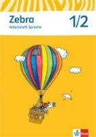 Zebra. Arbeitsheft Sprache 1./2. Schuljahr. Neubearbeitung Klett Ernst /Schulbuch, Klett