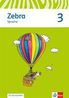 Zebra. Arbeitsheft Sprache zur Ausleihe 3. Schuljahr. Neubearbeitung Klett Ernst /Schulbuch, Klett