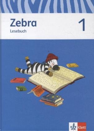 Zebra. Lesebuch 1. Schuljahr. Neubearbeitung Klett Ernst /Schulbuch, Klett