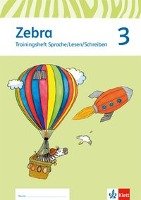 Zebra. Neubearbeitung. Trainingsheft Sprache/Lesen/Schreiben 3. Schuljahr Klett Ernst /Schulbuch, Klett
