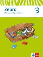 Zebra. Neubearbeitung. Wissensbuch Sprache. Lesen 3.Schuljahr Klett Ernst /Schulbuch, Klett