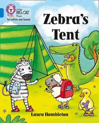 Zebra's Tent: Band 04/Blue Hambleton Laura