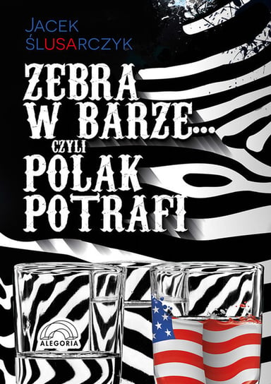 Zebra w barze... czyli Polak potrafi Ślusarczyk Jacek