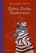 Zebra, Zecke, Zauberwort Schubiger Jurg