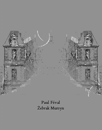 Żebrak Murzyn - ebook epub Feval Paul